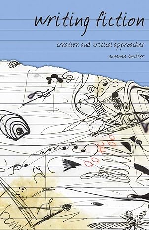 Writing Fiction: Creative and Critical Approaches - Orginal Pdf